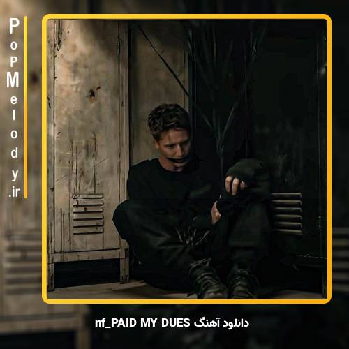 دانلود آهنگ NF PAID MY DUES